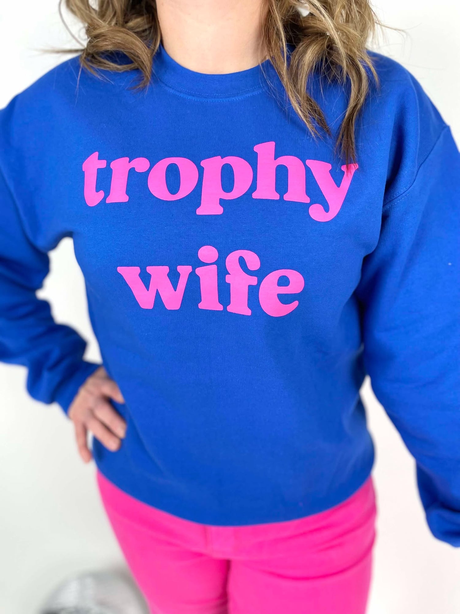 Trophy Wife Sweatshirt